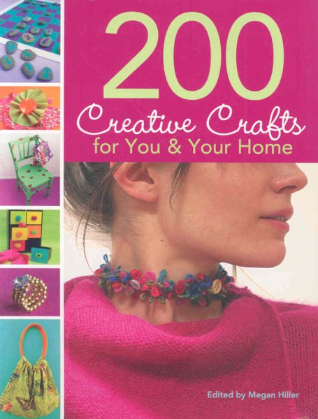 200 Creative Crafts for You and Your Home cover
