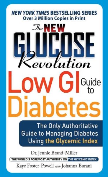 The New Glucose Revolution Low GI Guide to Diabetes: The Only Authoritative Guide to Managing Diabetes Using the Glycemic Index cover
