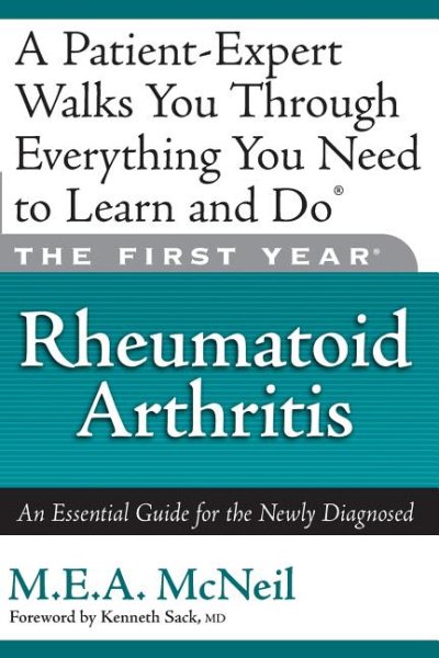 The First Year: Rheumatoid Arthritis: An Essential Guide for the Newly Diagnosed cover