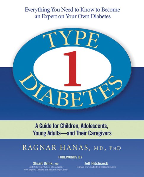 Type 1 Diabetes: A Guide for Children, Adolescents, Young Adults--and Their Caregivers, Third Edition cover