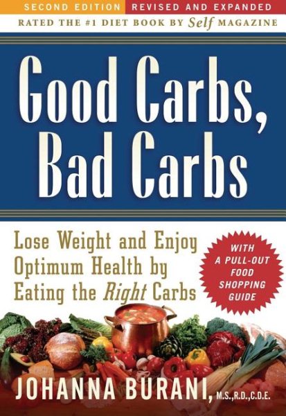Good Carbs, Bad Carbs: Lose Weight and Enjoy Optimum Health and Vitality by Eating the Right Carbs, Second Edition-Revised and Updated cover