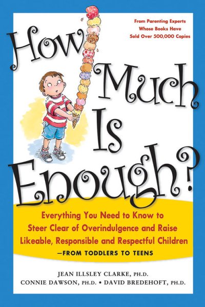 How Much Is Enough?: Everything You Need to Know to Steer Clear of Overindulgence and Raise Likeable, Responsible and Respectful Ch cover