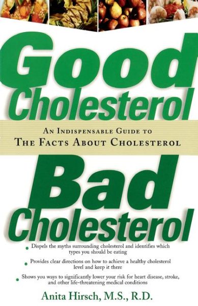 Good Cholesterol, Bad Cholesterol: An Indispensable Guide to the Facts about Cholesterol cover