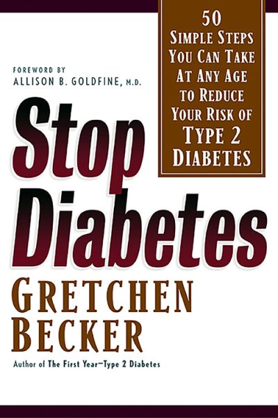 Stop Diabetes: 50 Simple Steps You Can Take at Any Age to Reduce Your Risk of Type 2 Diabetes cover