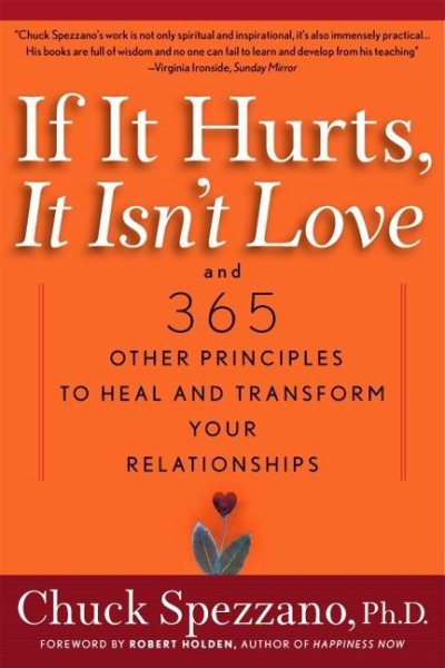 If It Hurts, It Isn't Love: And 365 Other Principles to Heal and Transform Your Relationships cover
