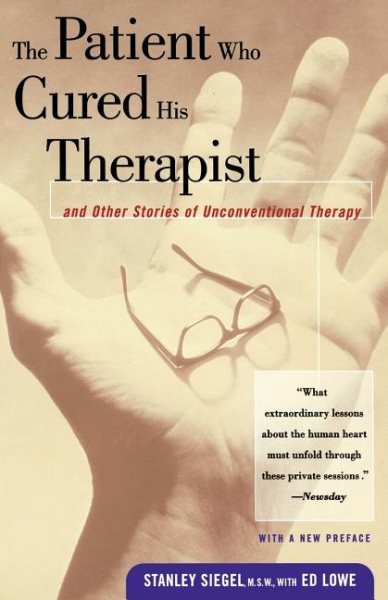 The Patient Who Cured His Therapist: And Other Stories of Unconventional Therapy cover
