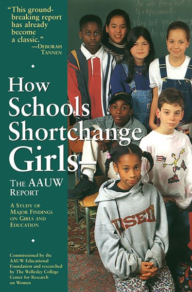 How Schools Shortchange Girls: The AAUW Report : A Study of Major Findings on Girls and Education cover