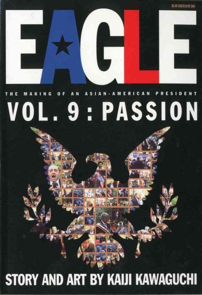 Eagle:The Making Of An Asian-American President, Vol. 9: Pasison cover