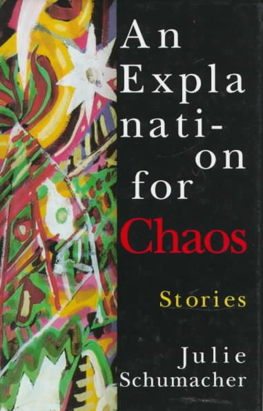 An Explanation for Chaos: Stories cover