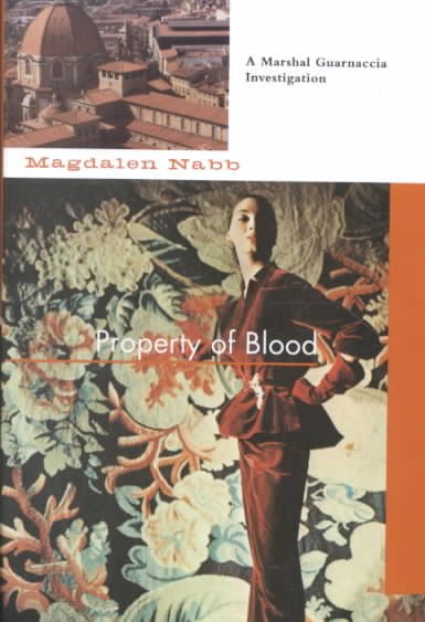 PROPERTY OF BLOOD (Magdalen Nabb's Florentine Mysteries) cover