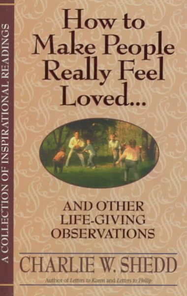 How to Make People Really Feel Loved: And Other Life-Giving Observations cover