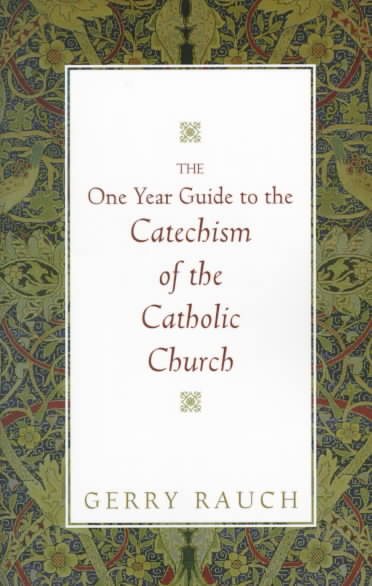 The One-Year Guide to the Catechism of the Catholic Church cover