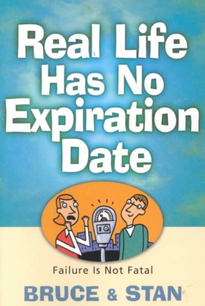 Real Life Has No Expiration Date: Failure is Not Fatal cover