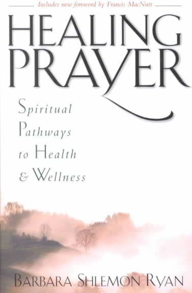 Healing Prayer: Spiritual Pathways to Health and Wellness cover