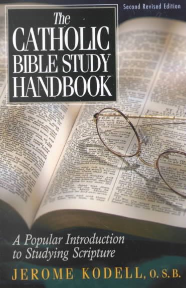 The Catholic Bible Study Handbook: A Popular Introduction to Studying Scripture (Second Revised Edition) cover
