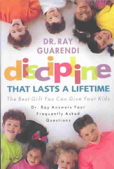 Discipline That Lasts a Lifetime: The Best Gift You Can Give Your Kids cover