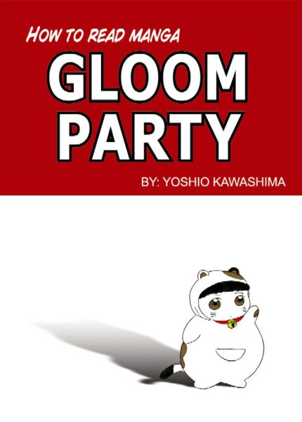 How To Read Manga: Gloom Party Volume 1 cover