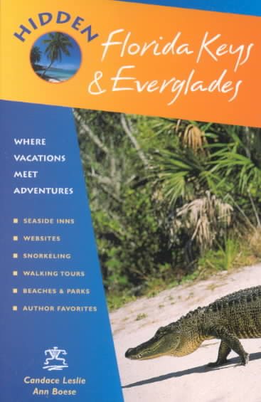 Hidden Florida Keys and Everglades 7 Ed: Including Key Largo and Key West cover