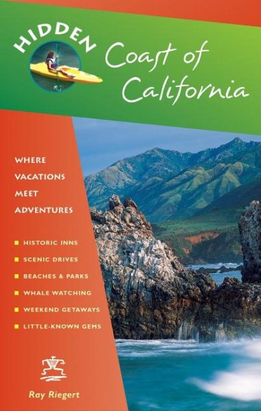 Hidden Coast of California: Including San Diego, Los Angeles, Santa Barbara, Monterey, San Francisco, and Mendocino cover