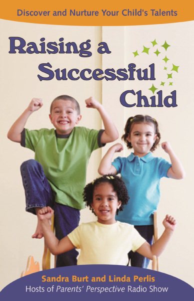 Raising a Successful Child: Discover and Nurture Your Child's Talents