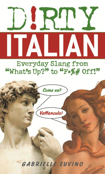 Dirty Italian: Everyday Slang from (Dirty Everyday Slang) cover