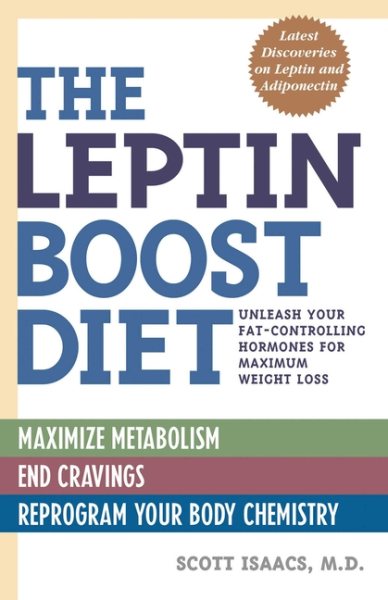 The Leptin Boost Diet: Unleash Your Fat-Controlling Hormones for Maximum Weight Loss cover