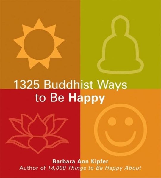 The 1325 Buddhist Ways to Be Happy cover
