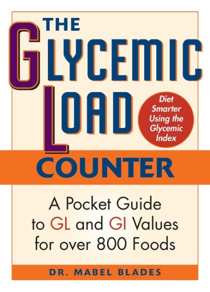 The Glycemic Load Counter: A Pocket Guide to GL and GI Values for over 800 Foods cover