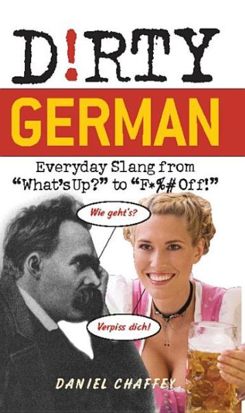 Dirty German: Everyday Slang from (Dirty Everyday Slang) cover