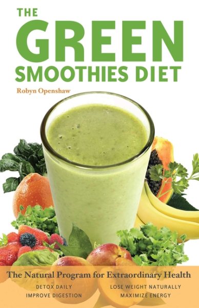 Green Smoothies Diet: The Natural Program for Extraordinary Health cover