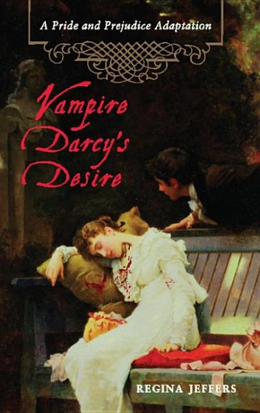 Vampire Darcy's Desire: A Pride and Prejudice Adaptation cover
