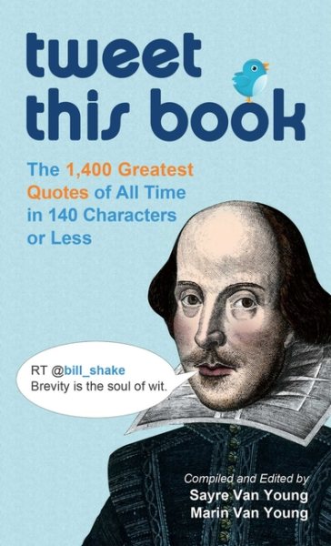Tweet This Book: The 1,400 Greatest Quotes of All Time in 140 Characters or Less cover