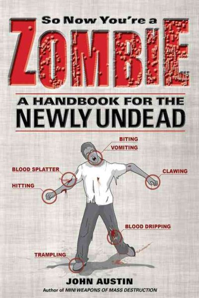 So Now You're a Zombie: A Handbook for the Newly Undead cover