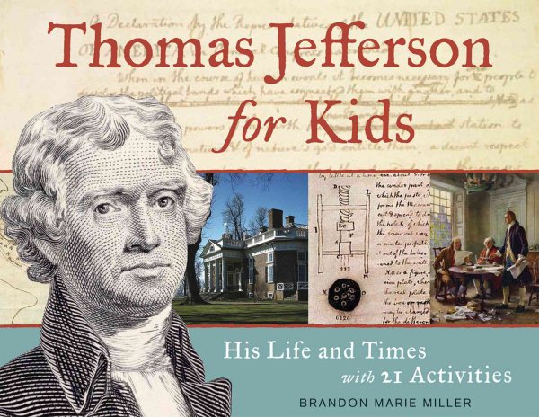 Thomas Jefferson for Kids: His Life and Times with 21 Activities (37) (For Kids series) cover