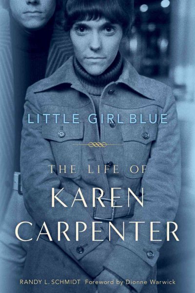 Little Girl Blue: The Life of Karen Carpenter cover