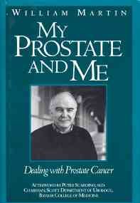 My Prostate and Me: Dealing with Prostate Cancer