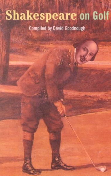 Shakespeare on Golf: Such Time-Beguiling Sport cover