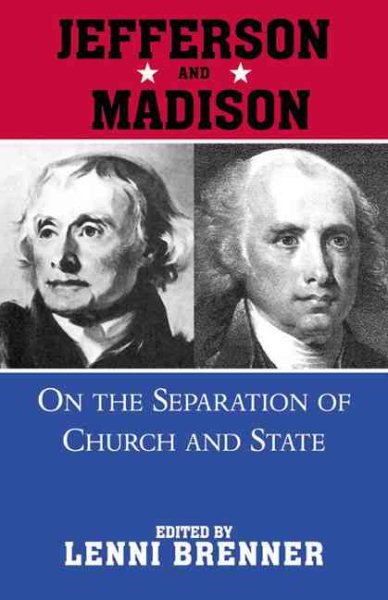 Jefferson and Madison on the Separation of Church and State cover