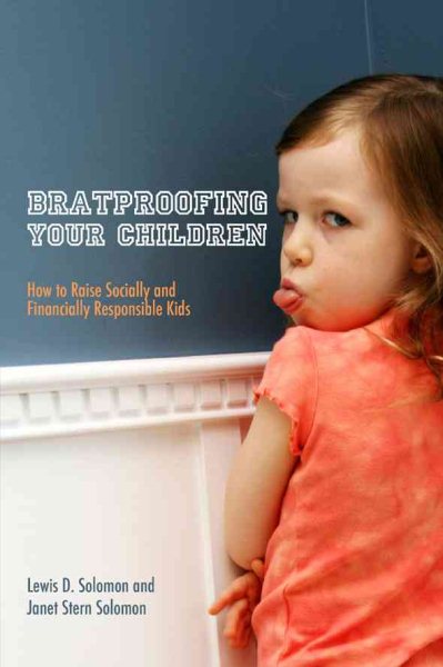 Bratproofing Your Children: How to Raise Socially and Financially Responsible Kids cover