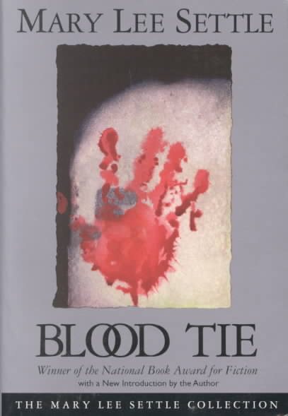 Blood Tie (Mary Lee Settle Collection) cover