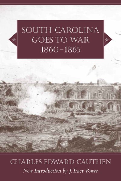 South Carolina Goes to War, 1860-1865 (Southern Classics) cover