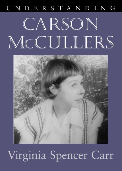 Understanding Carson McCullers (Understanding Contemporary American Literature) cover