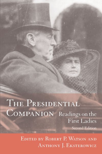 The Presidential Companion: Readings on the First Ladies cover