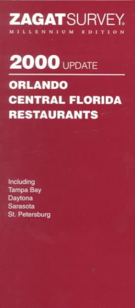 Zagatsurvey 2000 Orlando, Central Florida Restaurants (ZAGATSURVEY: ORLANDO/CENTRAL FLORIDA RESTAURANTS) cover