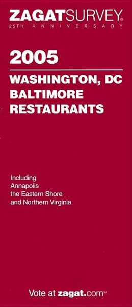 ZagatSurvey 2005 Washington, DC/Baltimore Restaurants (Zagatsurvey) cover