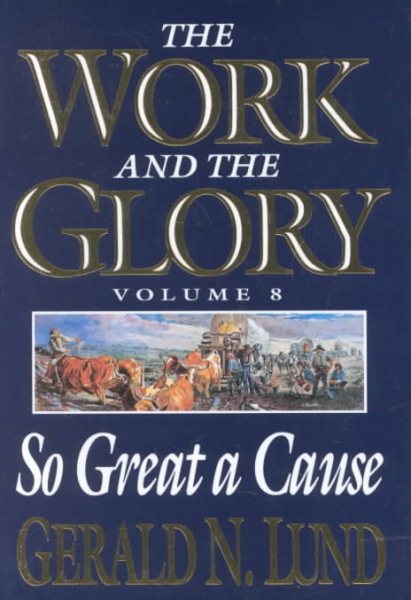 So Great a Cause (Work and the Glory) cover