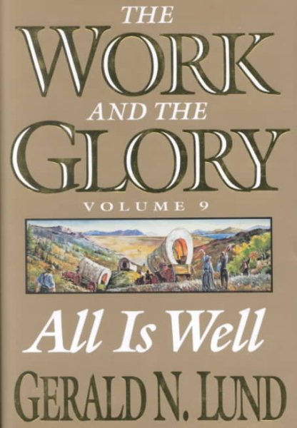 All Is Well: A Historical Novel (Work and the Glory) cover