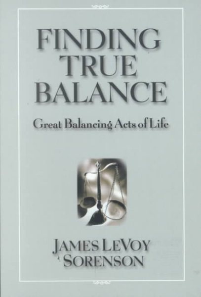 Finding True Balance: Great Balancing Acts of Life cover