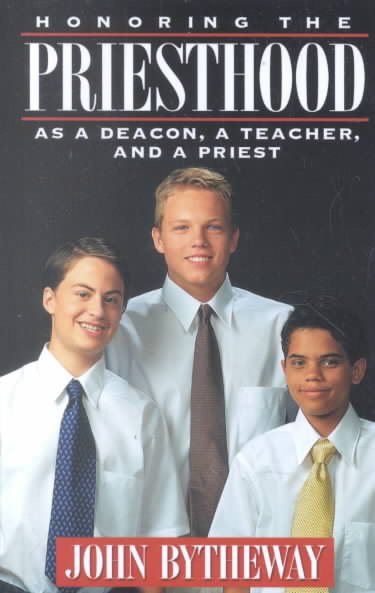 Honoring the Priesthood As a Deacon, a Teacher and a Priest cover