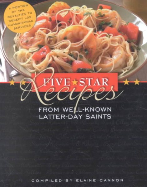 Five Star Recipes from Well-Known Latter-Day Saints cover